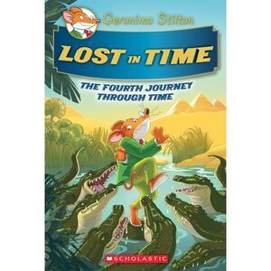 Lost in Time (Geronimo Stilton Journey Through Time #4) -- Geronimo Stilton